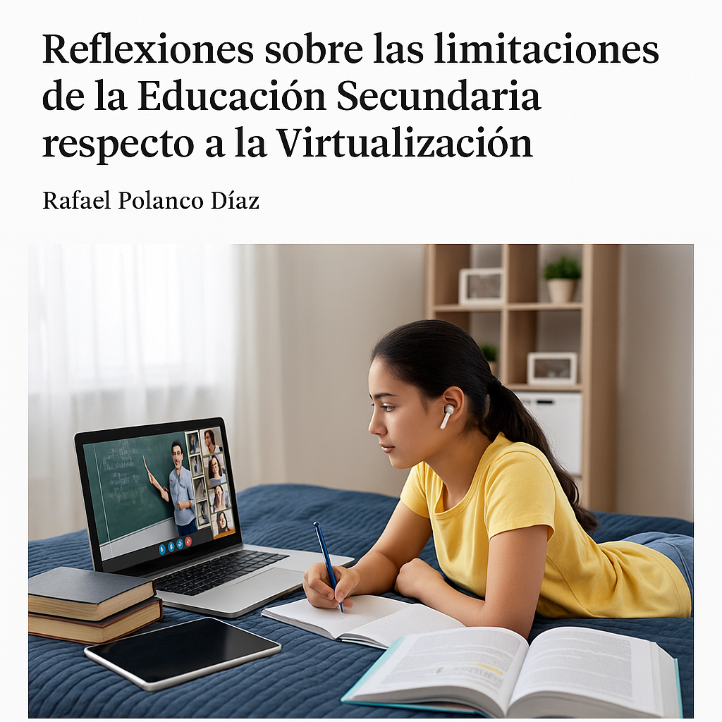 Reflexiones sobre las limitaciones de la educación secundaria respecto a la virtualización.