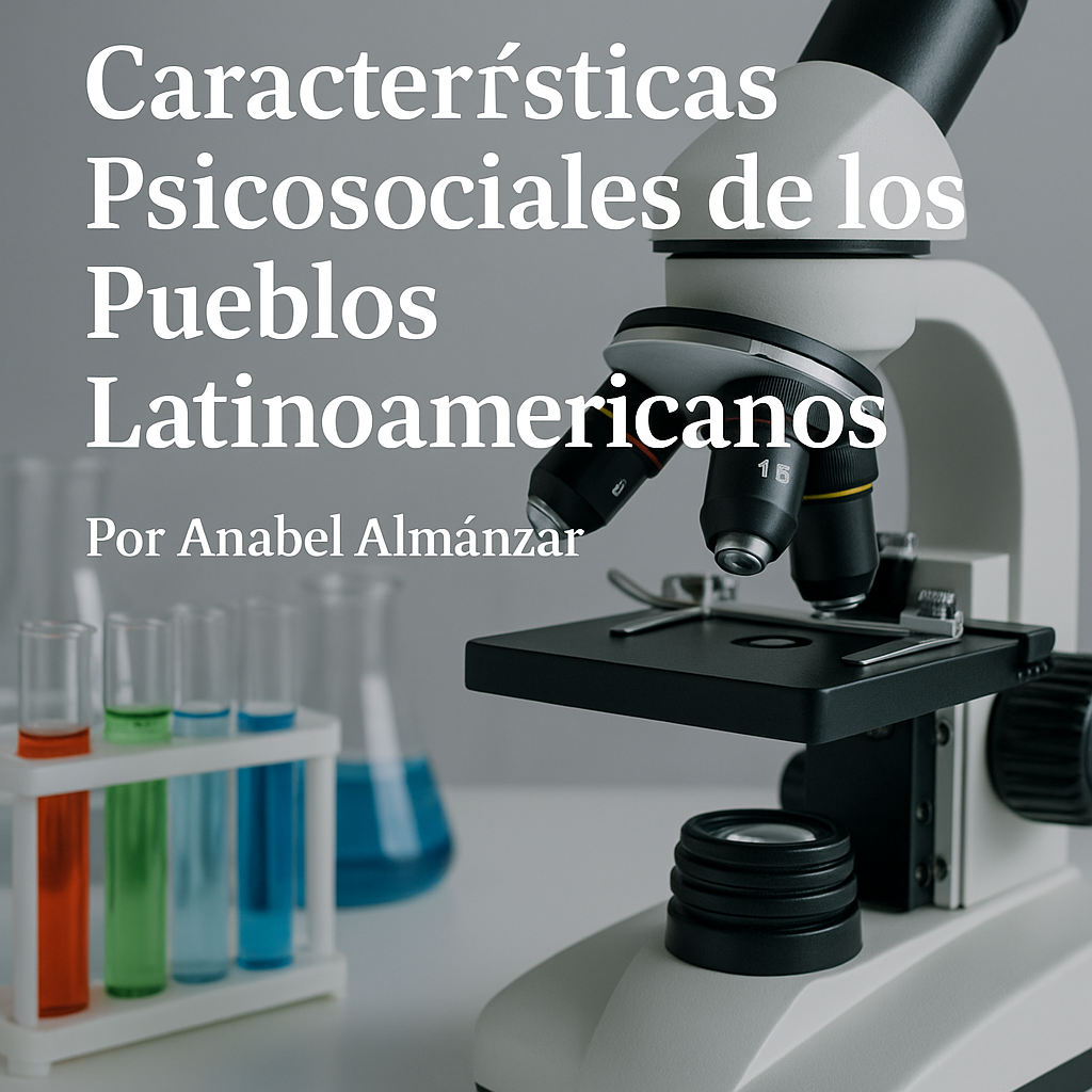 Principales Características Sico Sociales de los Pueblos Latinoamericanos y Dominicano. Luces y Desafíos Para Avanzar con Calidad